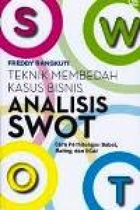 Image of TEKNIK MEMBEDAH KASUS BISNIS ANALISIS SWOT
