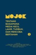 Mojok Tentang Bagaimana Media Kecil Lahir, Tumbuh, dan Mencoba Bertahan