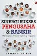Sinergi Sukses Pengusaha dan Bankir