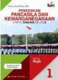 Pendidikan Pancasila dan Kewarganegaraan 1 untuk SMA/MA kelas X kelompok Wajib Kurikulum 2013 revisi