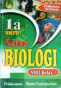 Sains Biologi 1a SMU kelas 1 semester 1 Kompetensi Unggulan