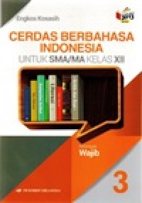 Image of Cerdas Berbahasa Indonesia 3 untuk SMA/MA kelas XII kelompok wajib kurikulum 2013 revisi