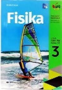 Image of Fisika 3 untuk SMA/MA kelas XII kelompok Peminatan matematika dan ilmu-ilmu Alam kurikulum 2013 revisi