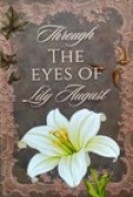 Through The Eyes of Lily August