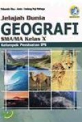 Jelajah Dunia Geografi SMA/MA Kelas X Kelompok Peminatan IPS Kurikulum 2013 Edisi Revisi