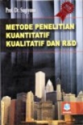 Metode Penelitian Kuantitatif Kualitatif dan R&D