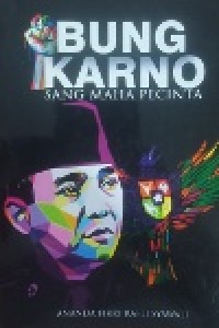 Image of Bung Karno, sang maha Pecinta