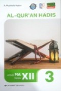 Alquran Hadis 3 Untuk MA kelas XII Kurikulum Berbasis Cinta