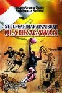 Image of Undang-undang Sistem Keolahragaan Nasional, Secercah Harapan buat Olahragawan