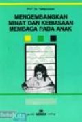 Mengembangkan Minat dan Kebiasaan Membaca pada Anak