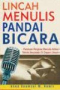Lincah Menulis Pandai Bicara