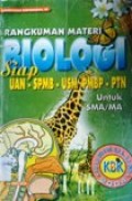Rangkuman materi Biologi siap UAN-SPMB-USM-PMB-PTN