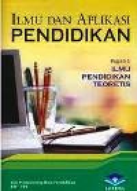 Image of Ilmu dan Aplikasi Pendidikan, Bagian. I : Ilmu Pendidikan Teoretis