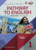 Pathway to  English 1 for SMA/MA Grade X Kelompok Wajib kurikulum 2013 Revisi
