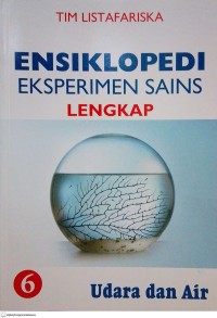 Image of Ensiklopedi Eksperimen Sains Lengkap 6 : Udara dan Air
