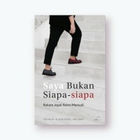 Image of Saya Bukan Siapa-siapa Rekam Jejak Retno Marsudi
