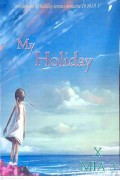 My Holiday, a Collection of Holiday Stories contains (X.MIA.3)