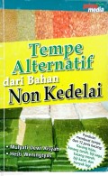 Tempe Alternatif dari bahan Non Kedelai