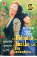 Hiduplah Anakku Ibu Mendampingimu