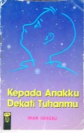 Kepada Anakku Dekati Tuhanmu