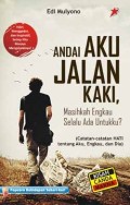Andai Aku Jalan kaki, masihkah Engkau selalu ada untukku?