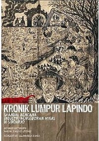 Image of Kronik Lumpur Lapindo : Skandal Bencana Industri Pengeboran Migas di Sidoarjo